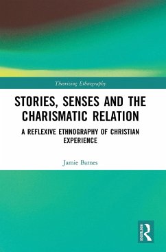 Stories, Senses and the Charismatic Relation - Barnes, Jamie