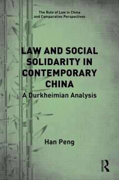 Law and Social Solidarity in Contemporary China - Peng, Han
