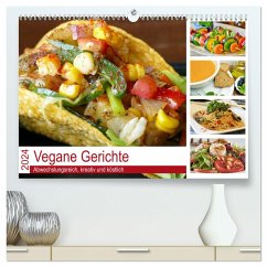 Vegane Gerichte. Abwechslungsreich, kreativ und köstlich (hochwertiger Premium Wandkalender 2024 DIN A2 quer), Kunstdruck in Hochglanz - Hurley, Rose