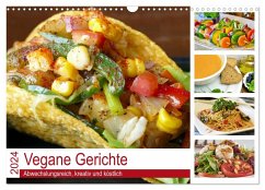 Vegane Gerichte. Abwechslungsreich, kreativ und köstlich (Wandkalender 2024 DIN A3 quer), CALVENDO Monatskalender - Hurley, Rose