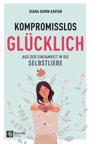 Kompromisslos glücklich Kompromisslos glücklich