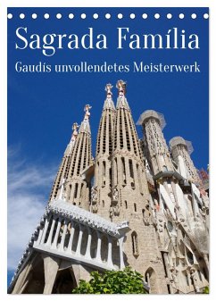 Sagrada Família - Gaudís unvollendetes Meisterwerk (Tischkalender 2024 DIN A5 hoch), CALVENDO Monatskalender