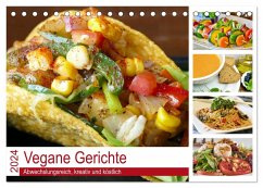 Vegane Gerichte. Abwechslungsreich, kreativ und köstlich (Tischkalender 2024 DIN A5 quer), CALVENDO Monatskalender - Hurley, Rose