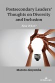 Postsecondary Leaders¿ Thoughts on Diversity and Inclusion