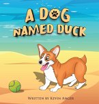 A Dog Named Duck