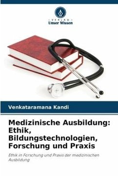 Medizinische Ausbildung: Ethik, Bildungstechnologien, Forschung und Praxis - Kandi, Venkataramana
