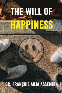 The Will of Happiness - Assemien, François Adja