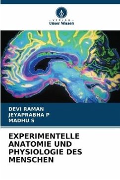 EXPERIMENTELLE ANATOMIE UND PHYSIOLOGIE DES MENSCHEN - Raman, Devi;P, JEYAPRABHA;S, MADHU