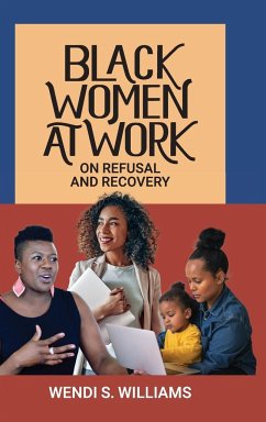 Black Women at Work - Williams, Wendi S.