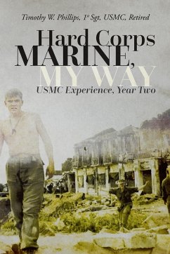Hard Corps Marine, My Way - Phillips, Timothy Wynn