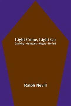 Light Come, Light Go - Nevill, Ralph