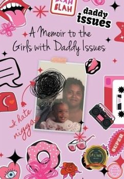 A Memoir to the Girls with Daddy Issues - Grant, Kadija Kalani