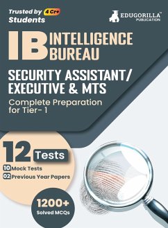 IB Security Assistant/Executive, MTS Tier 1 Book 2023 (English Edition) - 10 Full Length Mock Tests and 2 Previous Year Papers (1200 Solved Questions) with Free Access to Online Tests - Edugorilla Prep Experts