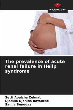 The prevalence of acute renal failure in Hellp syndrome - Zelmat, Setti Aouicha;Batouche, Djamila Djahida;Benouaz, Samia
