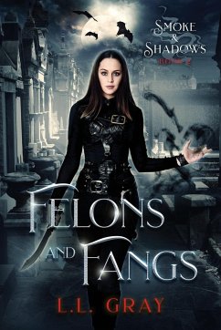 Felons and Fangs - Gray, L. L.