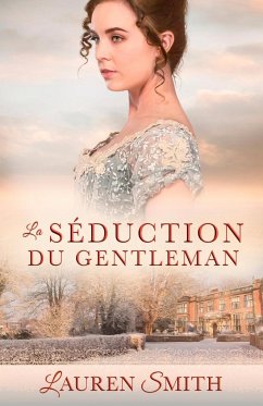 La Séduction du gentleman - Smith, Lauren