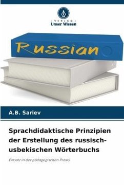 Sprachdidaktische Prinzipien der Erstellung des russisch-usbekischen Wörterbuchs - Sariev, A.B.