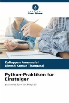 Python-Praktiken für Einsteiger - Annamalai, Kaliappan;Thangaraj, Dinesh Kumar