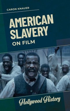 American Slavery on Film - Knauer, Caron