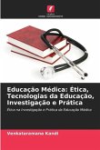 Educação Médica: Ética, Tecnologias da Educação, Investigação e Prática