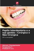 Papila interdentária e a sua gestão : Cirúrgica e Não Cirúrgica