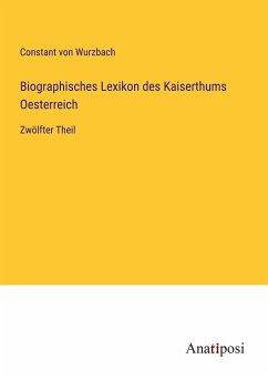 Biographisches Lexikon des Kaiserthums Oesterreich - Wurzbach, Constant Von