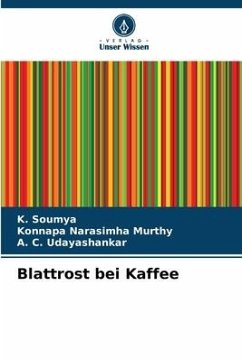 Blattrost bei Kaffee - Soumya, K.;Murthy, Konnapa Narasimha;Udayashankar, A. C.