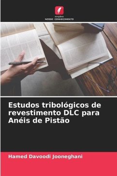 Estudos tribológicos de revestimento DLC para Anéis de Pistão - Davoodi Jooneghani, Hamed