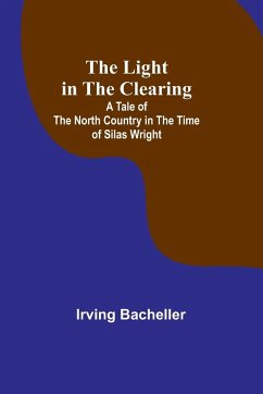 The Light in the Clearing - Irving Bacheller