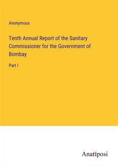 Tenth Annual Report of the Sanitary Commissioner for the Government of Bombay - Anonymous