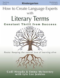 How to Create Language Experts with Literary Terms Kindergarten - Hrouda, Codi; McInerney, Emma; Jenkins, Lyle Lee
