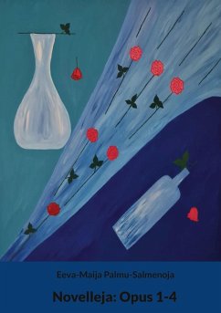 Novelleja: Opus 1-4 (eBook, ePUB) - Palmu-Salmenoja, Eeva