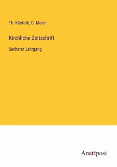 Kirchliche Zeitschrift - Kliefoth, Th.; Meier, O.