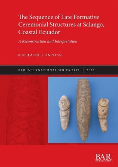 The Sequence of Late Formative Ceremonial Structures at Salango, Coastal Ecuador - Lunniss, Richard