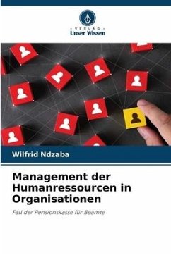 Management der Humanressourcen in Organisationen - Ndzaba, Wilfrid