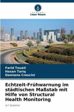 Echtzeit-Frühwarnung im städtischen Maßstab mit Hilfe von Structural Health Monitoring - Touati, Farid;Tariq, Hasan;Crescini, Damiano