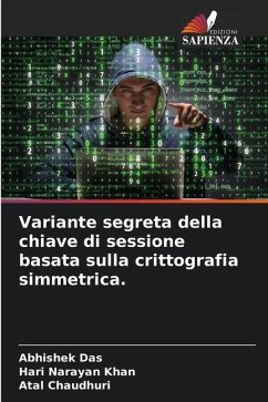 Variante segreta della chiave di sessione basata sulla crittografia simmetrica. - Das, Abhishek;Khan, Hari Narayan;Chaudhuri, Atal