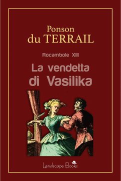 La vendetta di Vasilika (eBook, ePUB) - Alexis Ponson Du Terrail, Pierre