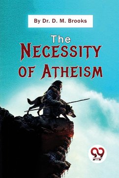 The Necessity Of Atheism - Brooks, D. M.