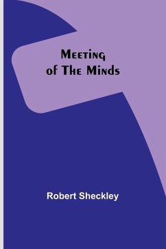 Meeting of the Minds - Sheckley, Robert