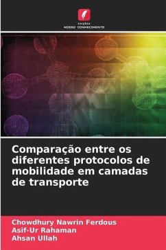 Comparação entre os diferentes protocolos de mobilidade em camadas de transporte - Ferdous, Chowdhury Nawrin;Rahaman, Asif-Ur;Ullah, Ahsan