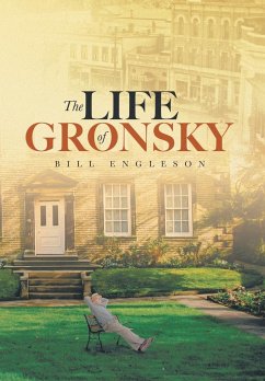 The Life of Gronsky - Engleson, Bill