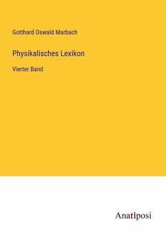 Physikalisches Lexikon - Marbach, Gotthard Oswald