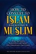 How to Convert to Islam and Become... - Bild 1