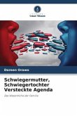 Schwiegermutter, Schwiegertochter Versteckte Agenda