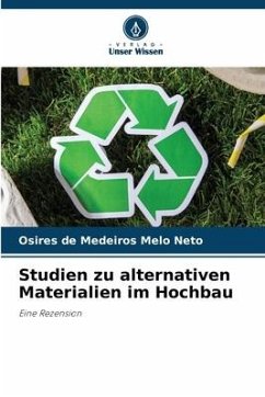 Studien zu alternativen Materialien im Hochbau - Melo Neto, Osires de Medeiros