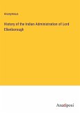 History of the Indian Administration of Lord Ellenborough