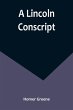 A Lincoln Conscript - Bild 1