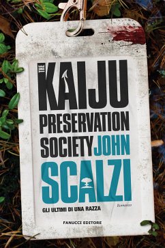 The Kaiju Preservation Society. Gli ultimi di una razza (eBook, ePUB) - Scalzi, John