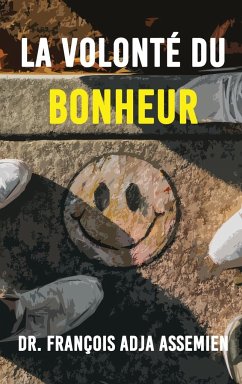 La Volonte De Bonheur - Assemien, François Adja